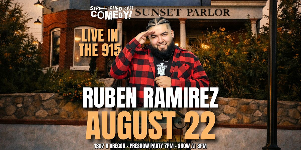 LIVE IN THE 915 Comedy Series with Ruben Ramirez