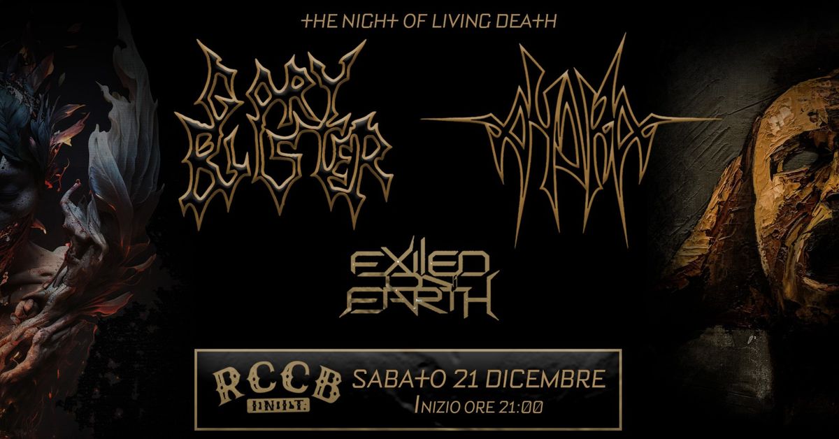 The Night of Living Death: Gory Blister + Aydra + Exiled on Earth