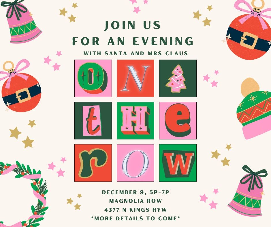 An Evening with Santa and Mrs. Claus On The Row