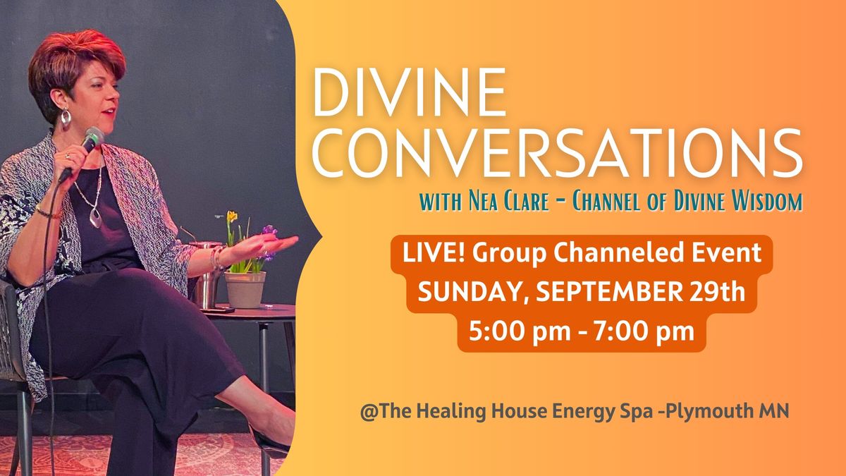 Divine Conversations LIVE Channeled Event with Nea Clare