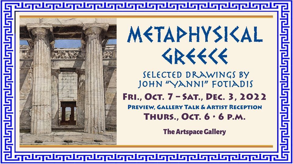 CSN ARTSPACE GALLERY EXHIBITION - Metaphysical Greece: Selected Drawings by John "Yanni" Fotiadis