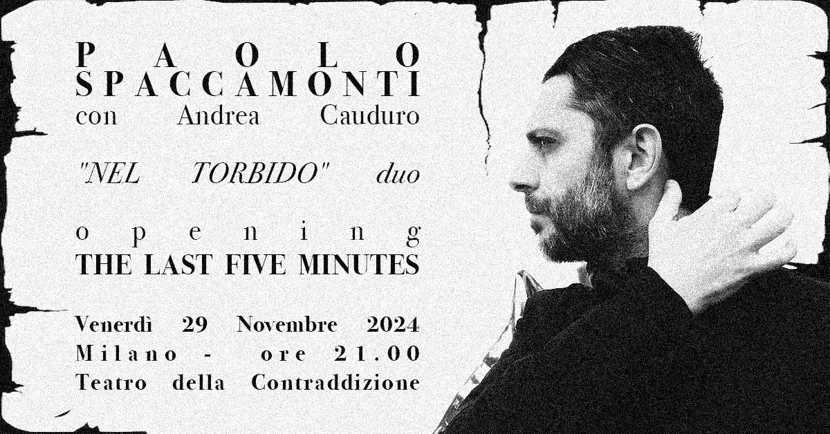 PAOLO SPACCAMONTI Live (opening The Last Five Minutes)