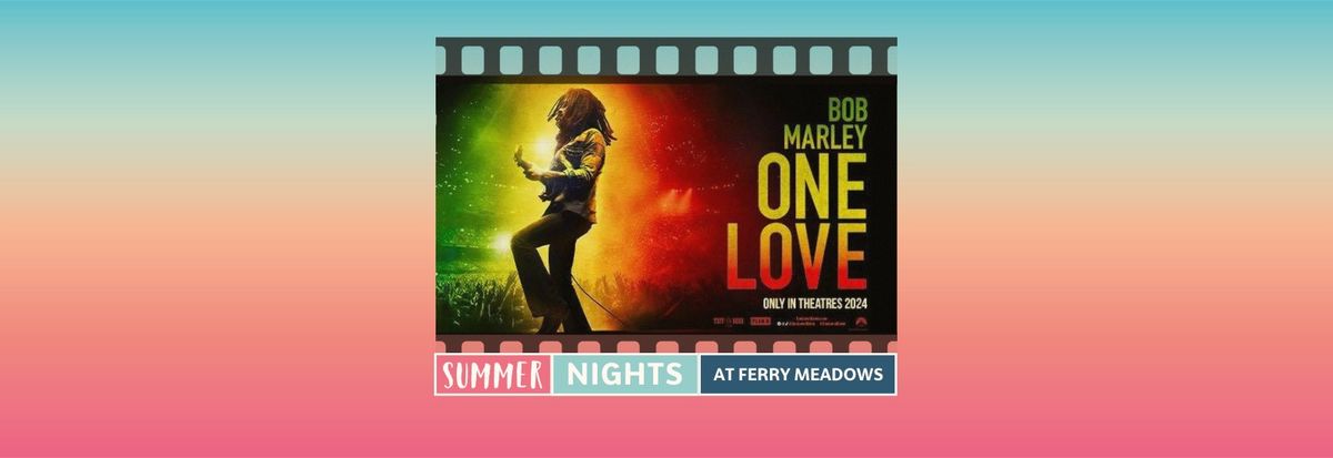 Summer Nights: Bob Marley One Love (12A)