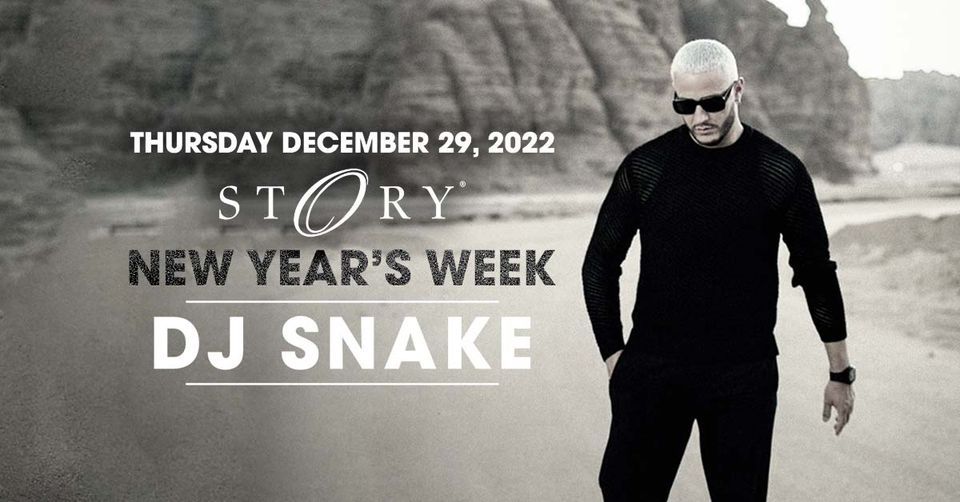 DJ Snake STORY - Thurs. December 29th