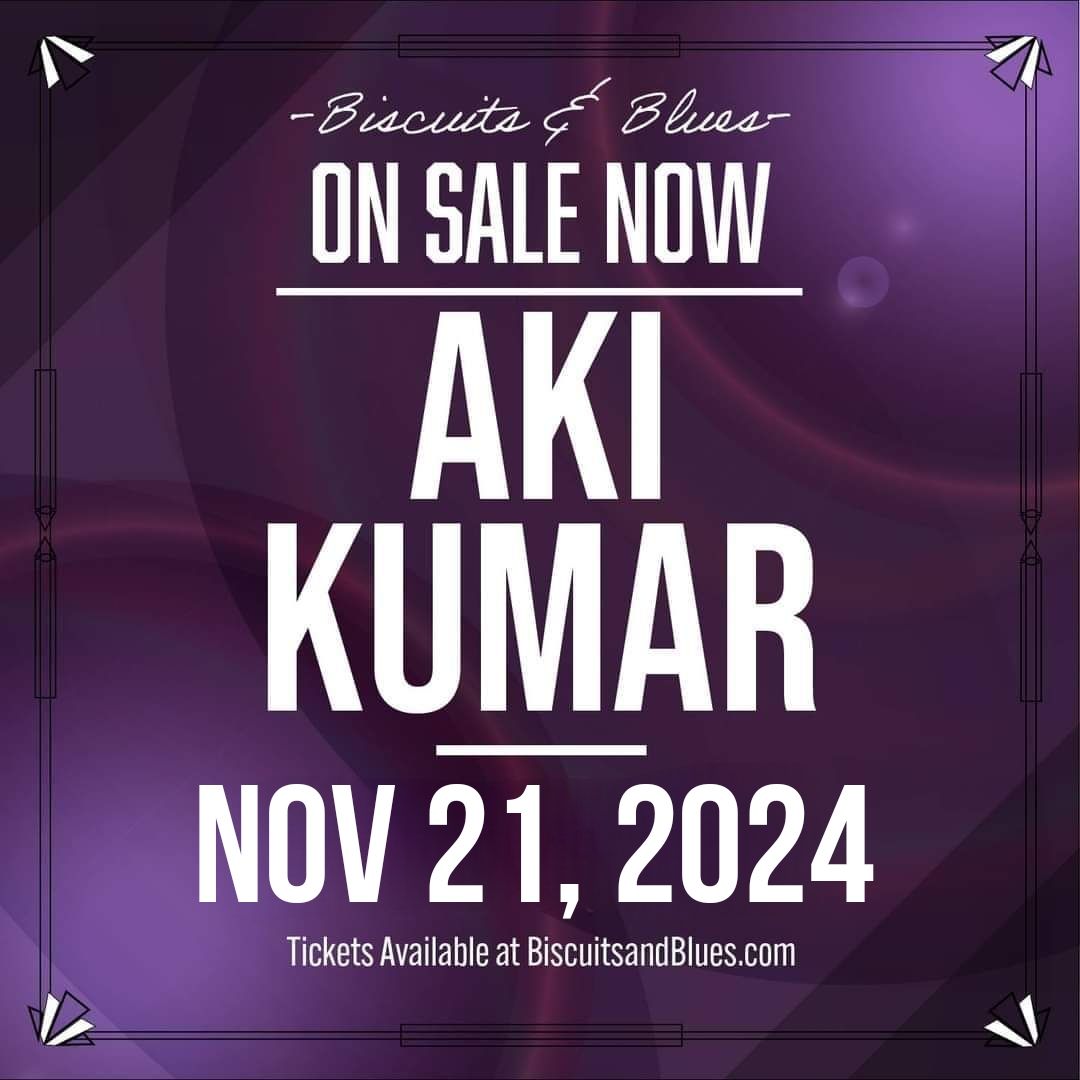 Aki Kumar @ Biscuits and Blues | TWO SHOWS