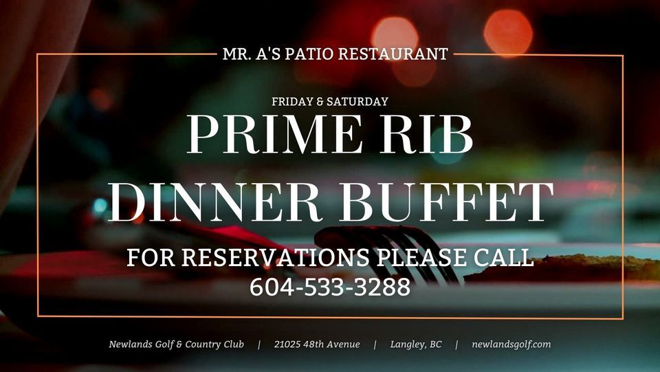 Prime Rib Dinner Buffet @ Mr. A's Patio Restaurant