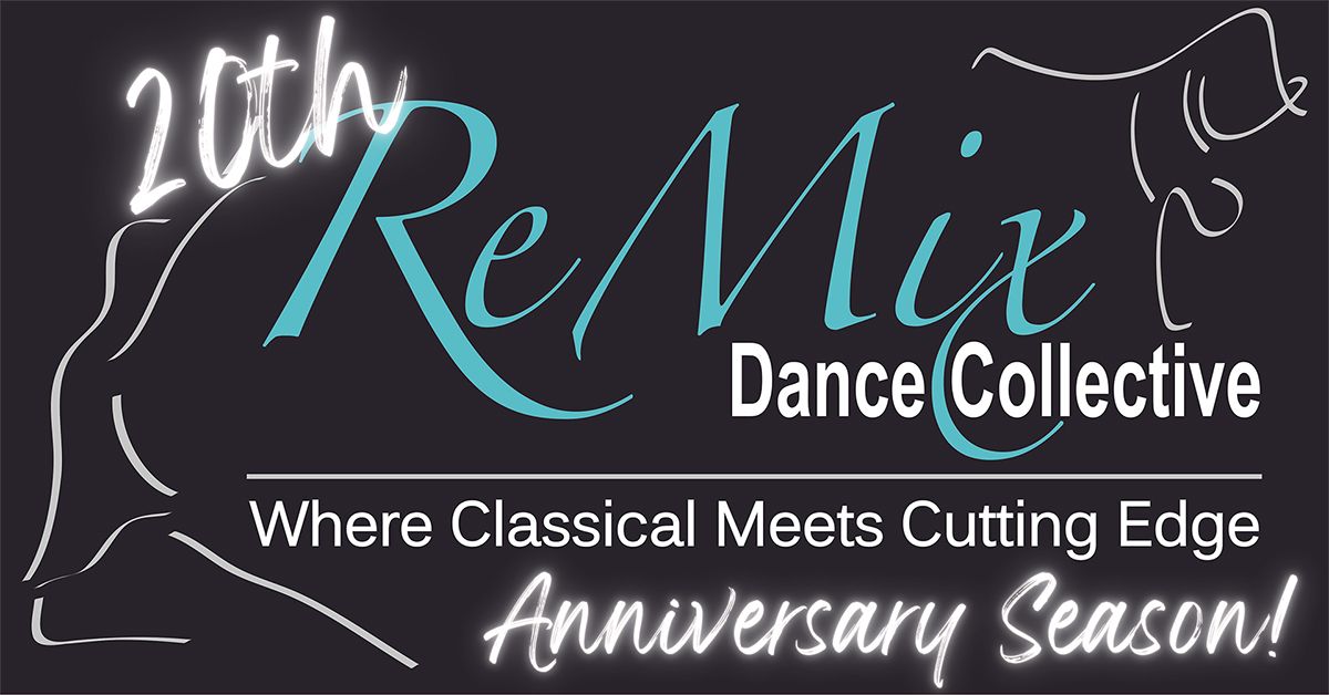ReMix Dance Collective 20th Anniversary Recital!