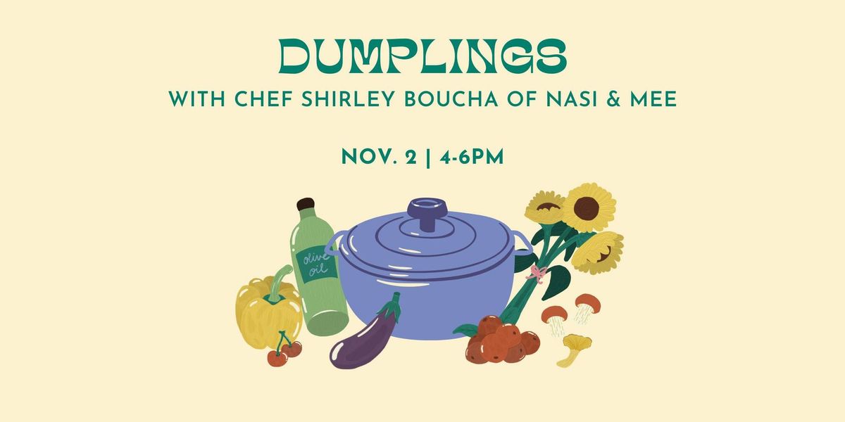 Cooking Workshop: Dumplings with Shirley Boucha