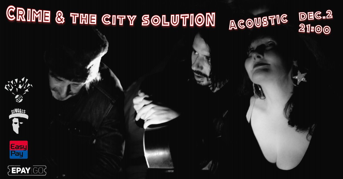 CRIME & THE CITY SOLUTION - ACOUSTIC :: Live in Sofia :: 02\/12\/2024