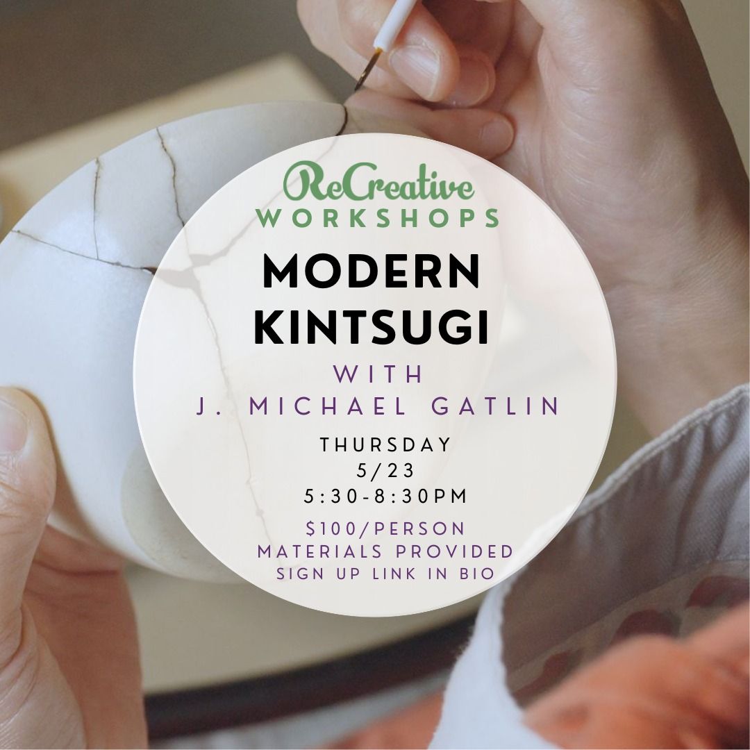Modern Kintsugi with J. Michael Gatlin 