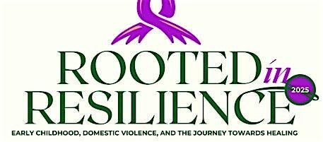 Rooted in Resilience: A Summit for Early Childhood Trauma Professionals