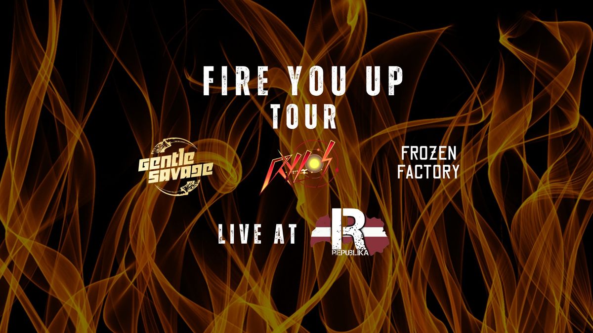 Fire You Up Tour: RYLOS \/ GENTLE SAVAGE \/ FROZEN FACTORY in Riga, Latvia at REPUBLIKA