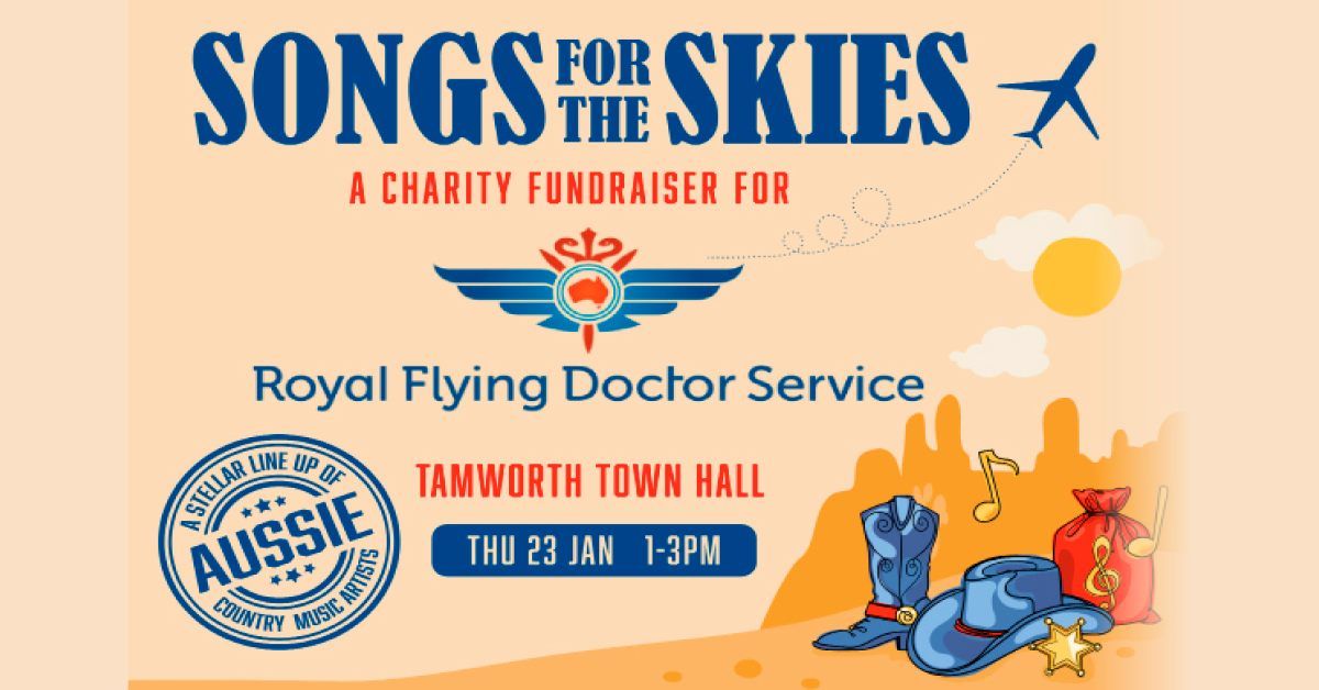 SONGS FOR THE SKIES: A CHARITY FUNDRAISER FOR THE ROYAL FLYING DOCTOR SERVICE