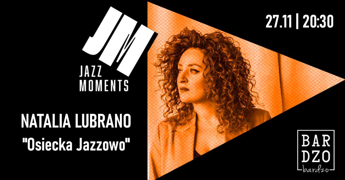 Natalia Lubrano | \u201cOsiecka Jazzowo\u201d