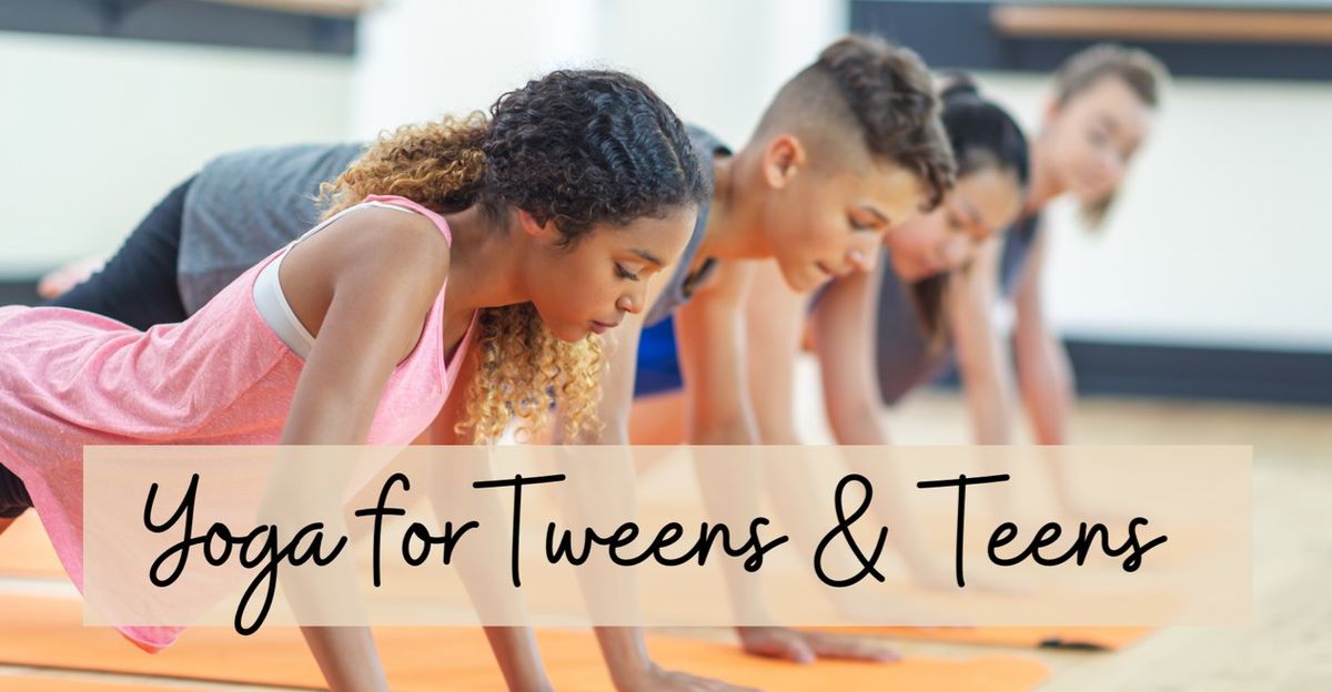 Tweens and Teens Yoga
