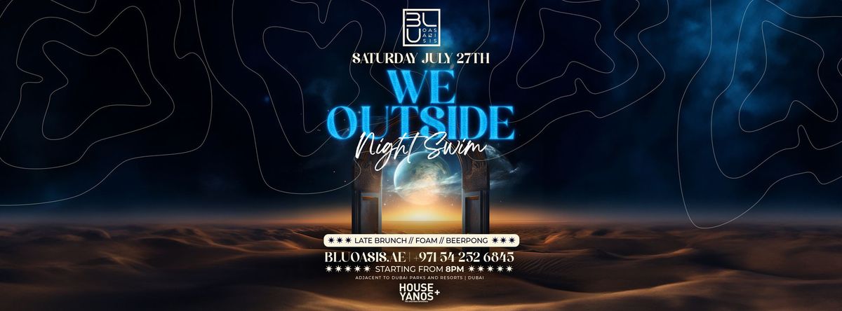 We Outside Night Swim | 27.07.2024 | BLU Oasis