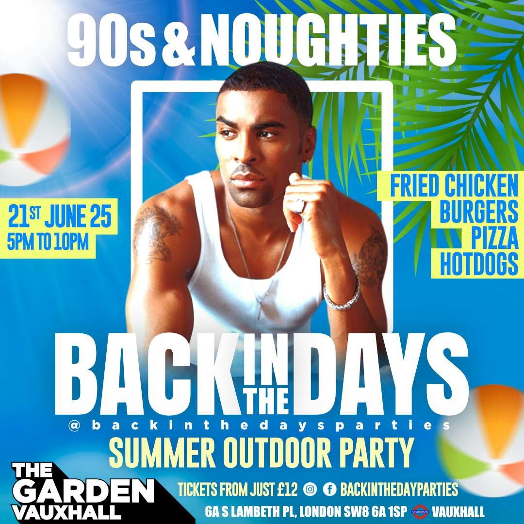 Back in the Days, 90s and Noughties Summer Outdoor Party. 