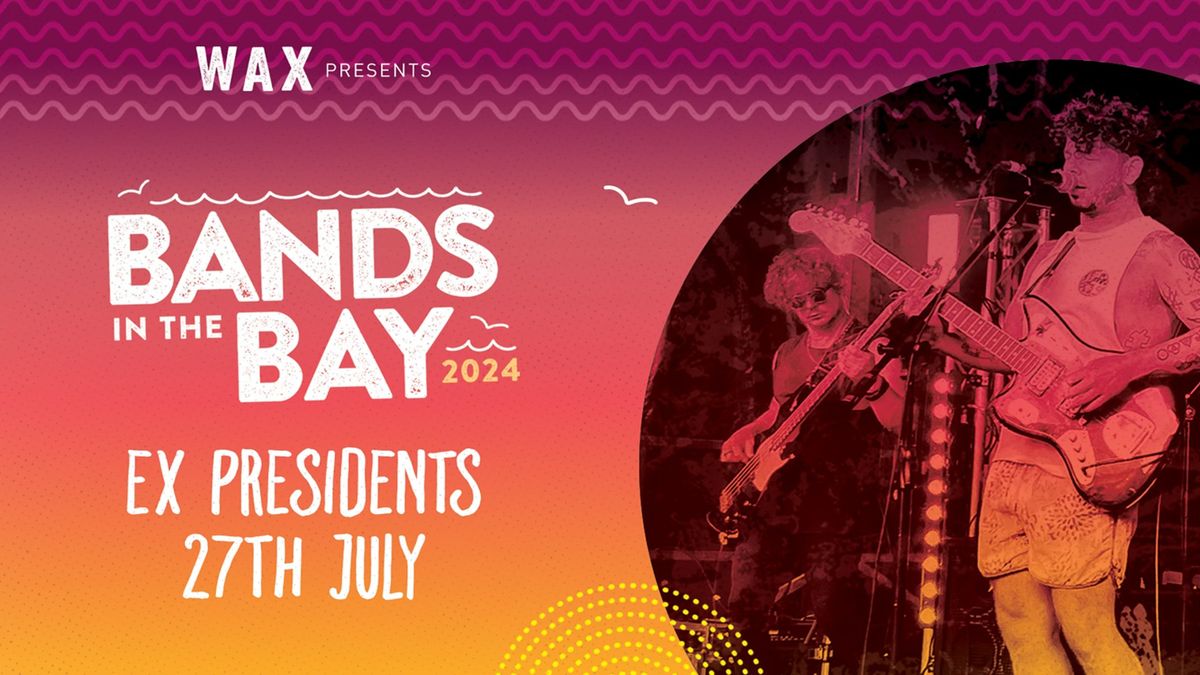 Ex-Presidents @ Bands in the Bay 2024
