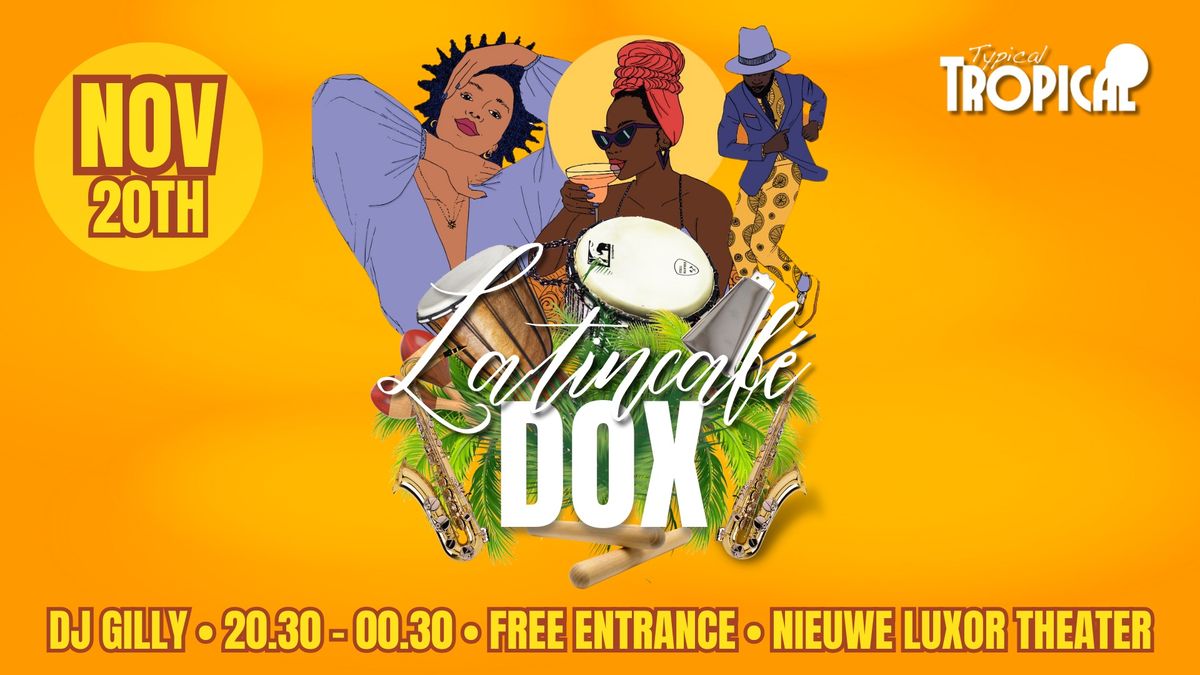 Gratis \u2022 Latincaf\u00e9 Dox \u2022 Woensdag 20 november \u2022 DJ Gilly