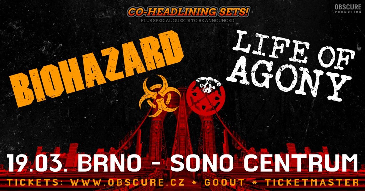 BIOHAZARD & LIFE OF AGONY, special guests - Brno