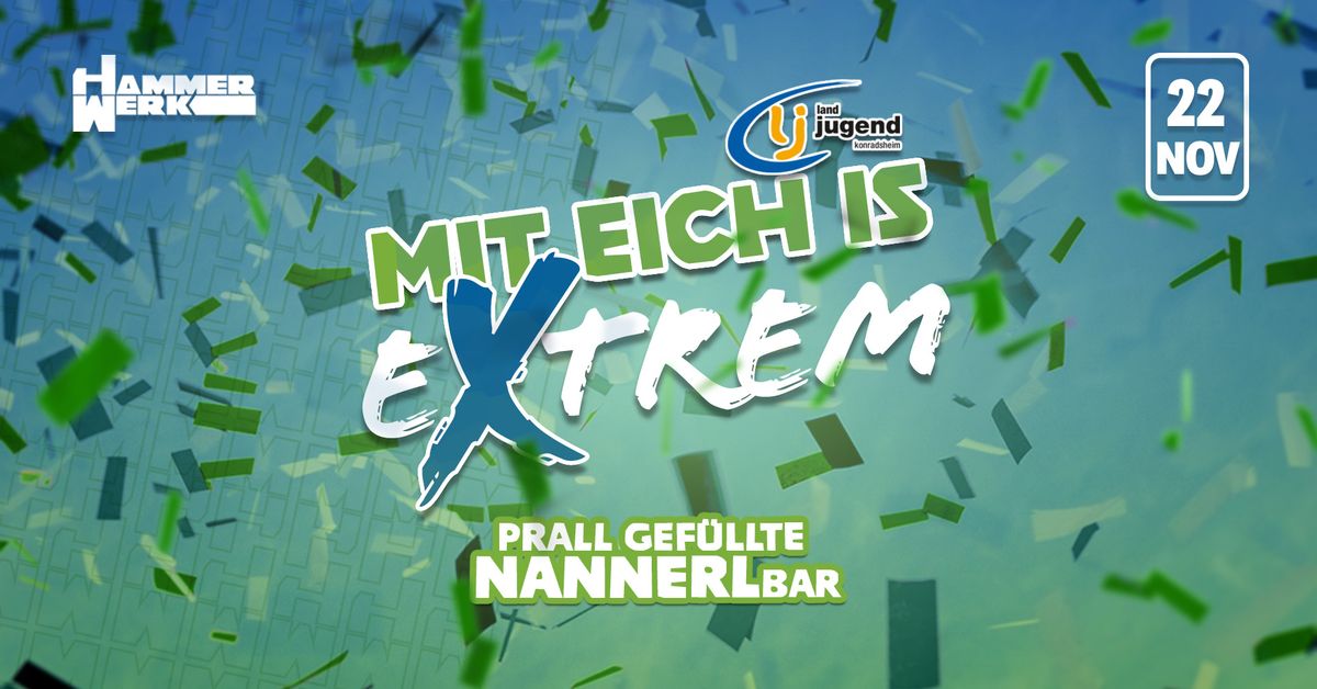 Mit eich is extrem pres. by LJ Konradsheim | Hammerwerk