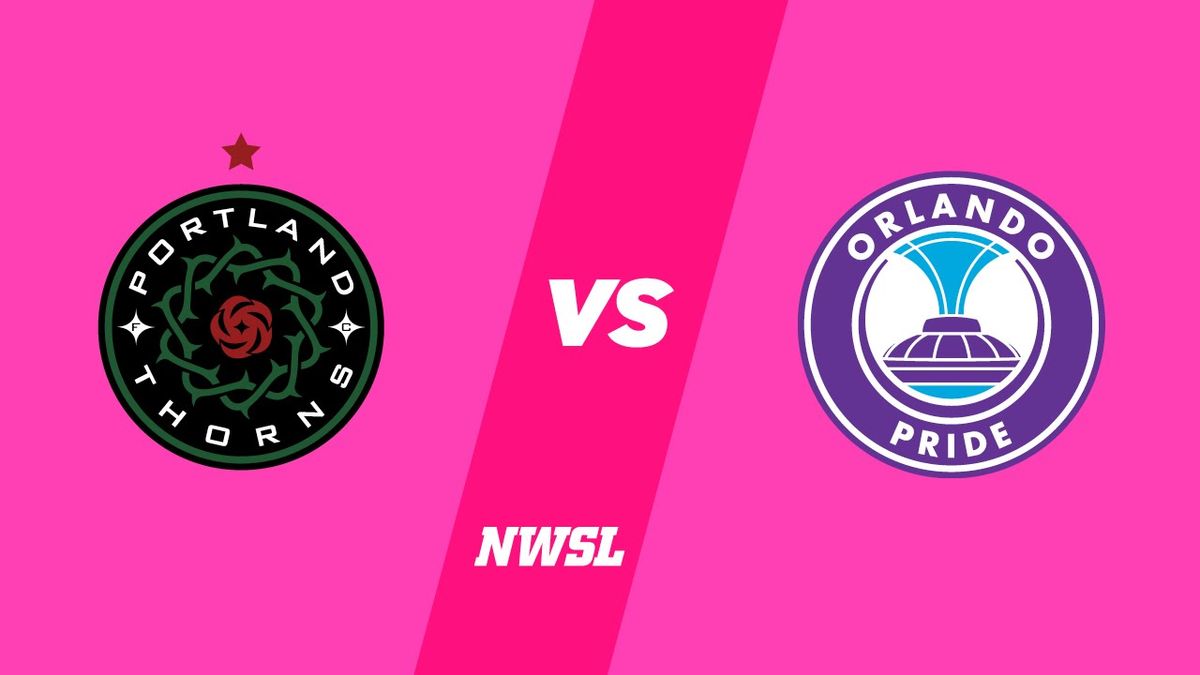 Portland Thorns vs. Orlando Pride