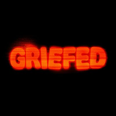 GRIEFED