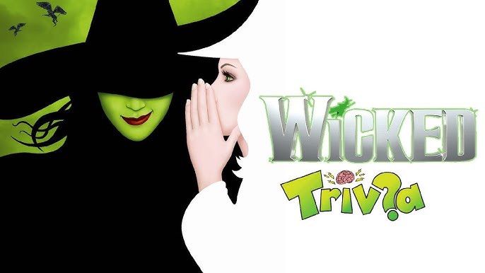 Wicked Trivia