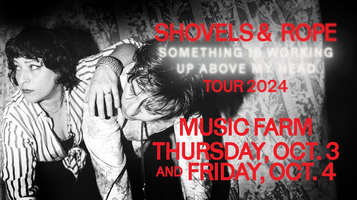 Shovels & Rope: Something is Working Up Above My Head Tour