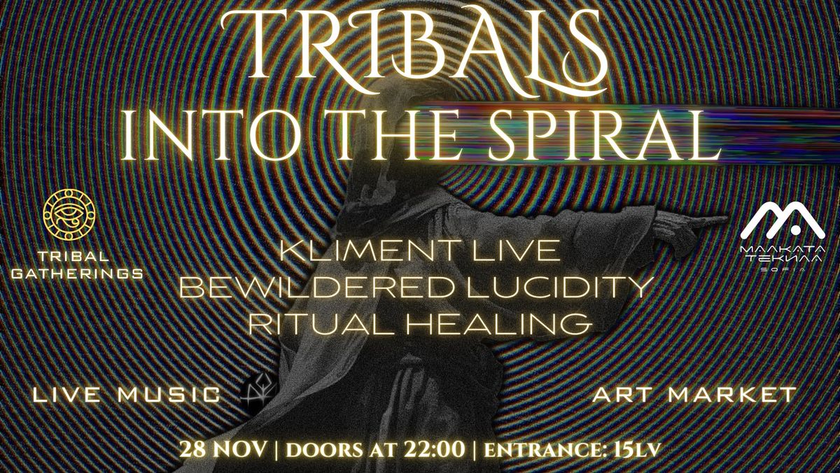 TRIBALS - Into The Spiral