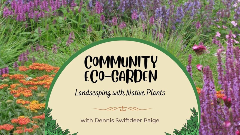 Community Eco-gardens: Landscaping with Native Plants