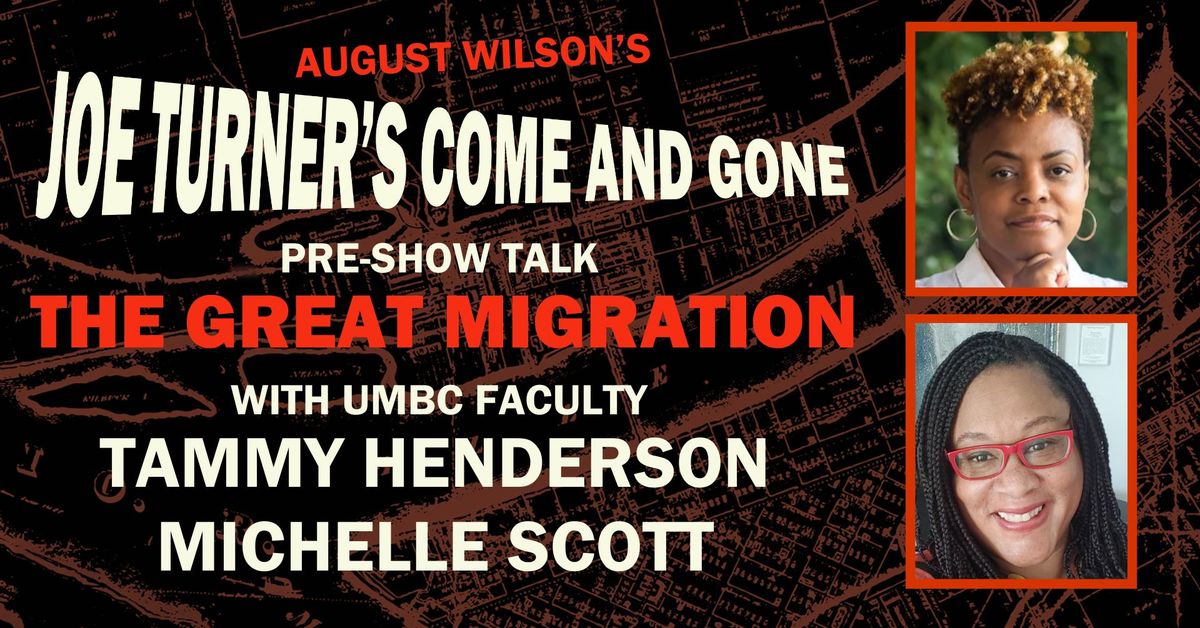 JOE TURNER'S COME AND GONE: LECTURE ON THE GREAT MIGRATION