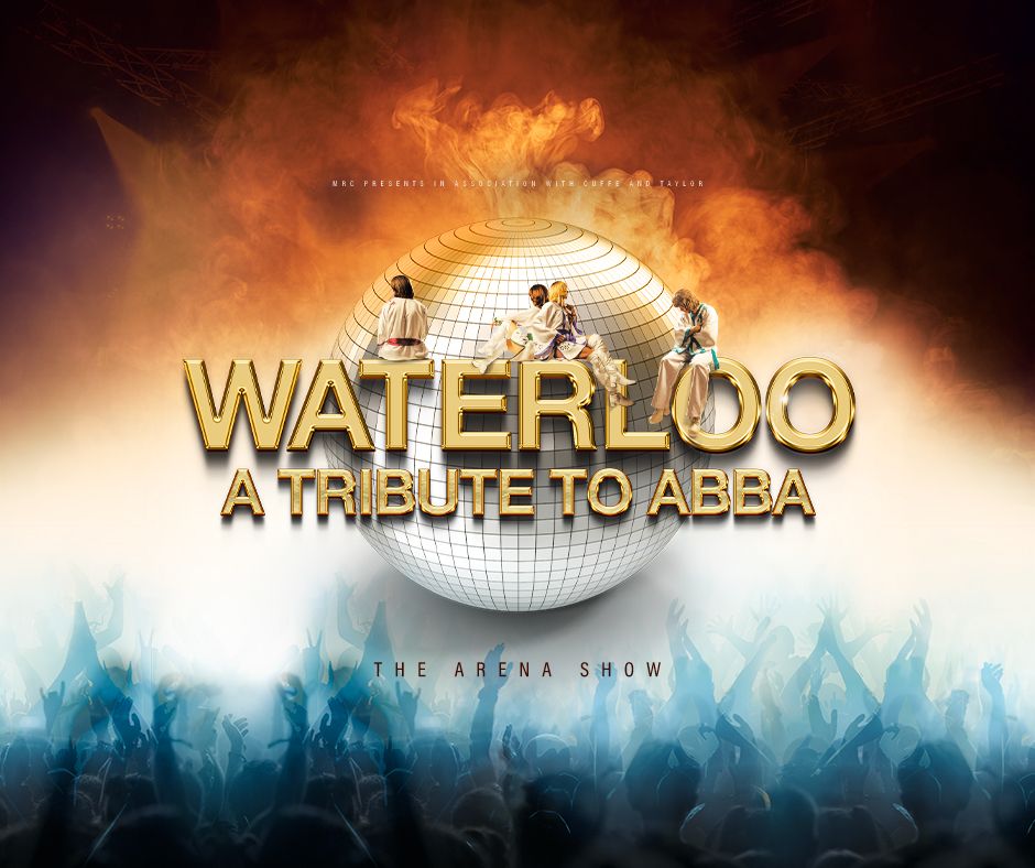 Waterloo - A Tribute to ABBA - Glasgow