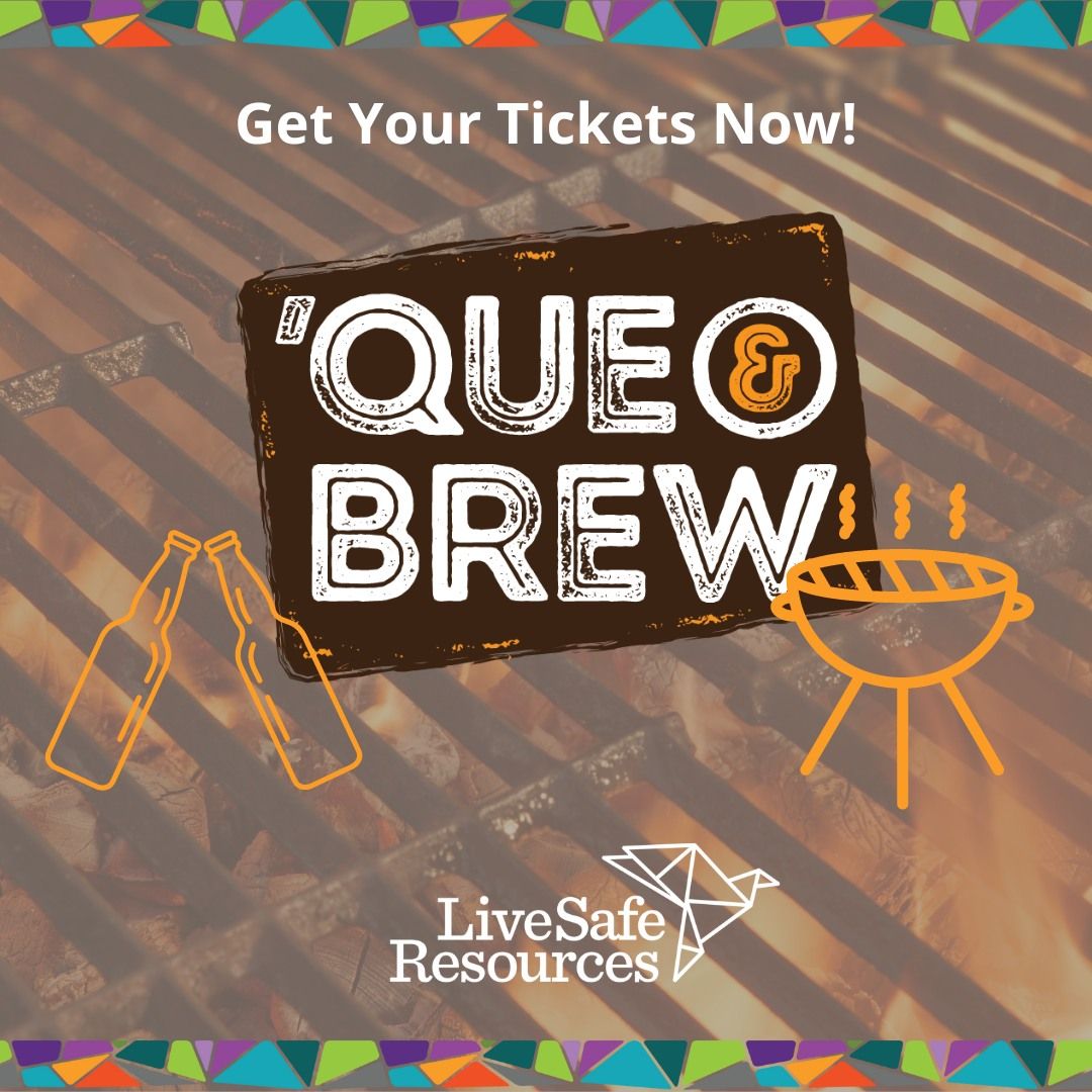 'Que & Brew The Ultimate BBQ Party and Fundraiser for LiveSafe Resources!