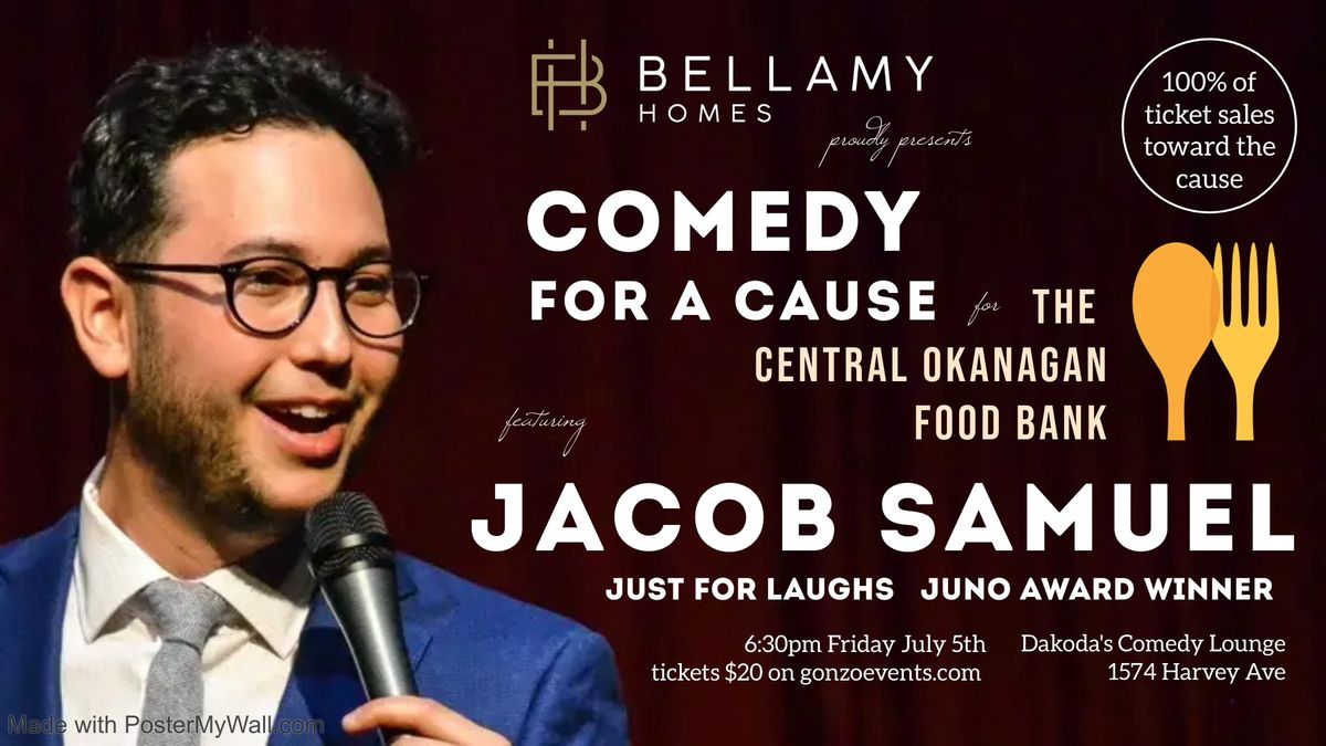 Bellamy Homes presents Comedy for a Cause for the Central Okanagan Food Bank featuring Jacob Samuel