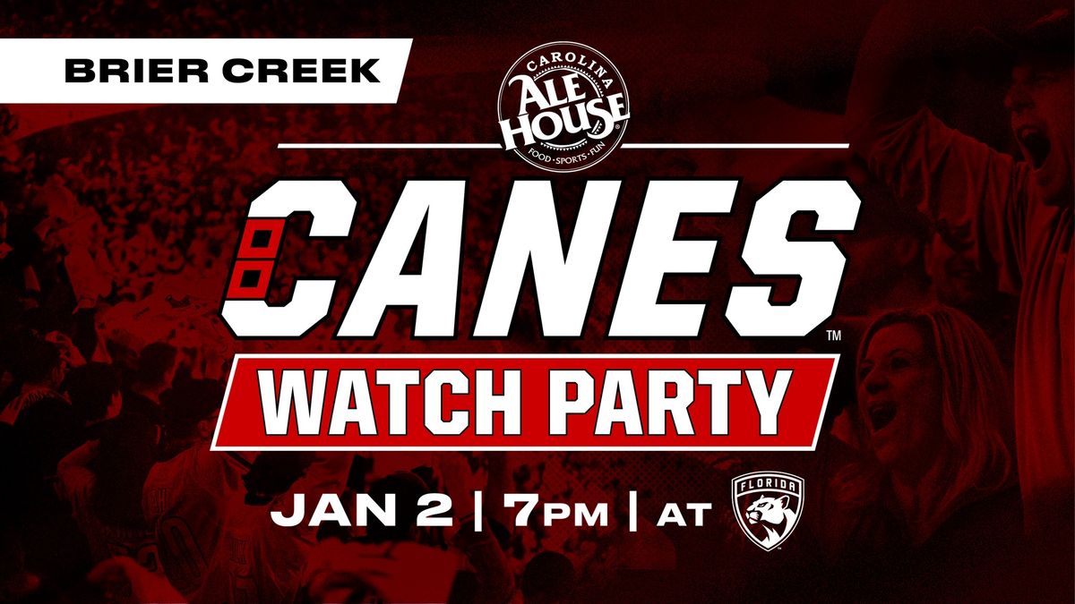 Canes Watch Party