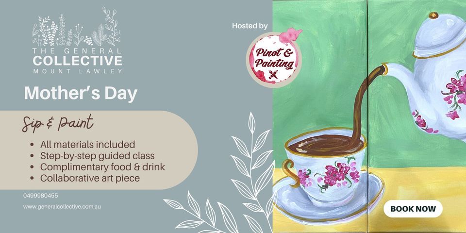 Mother's Day Tea Party - Sip & Paint | Hosted by Pinot & Painting