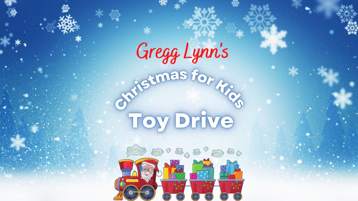 Gregg Lynn's Christmas For Kids Toy Drive