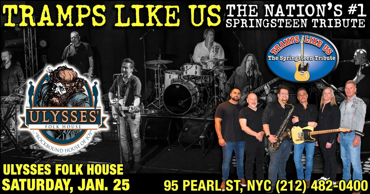 Tramps Like Us - The Nation's #1 Springsteen Tribute Band - Ulysses - NYC - Sat. Jan 25