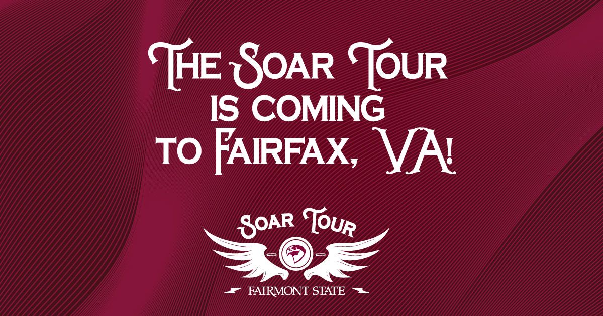 Fairmont State Soar Tour - Fairfax, VA