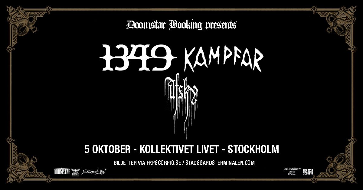 1349 + Kampfar + support: Afsky | Stockholm