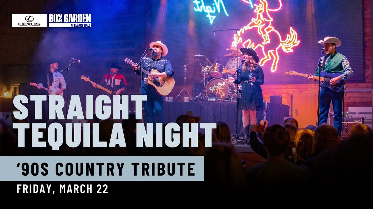 Straight Tequila Night - 90s Country Tribute