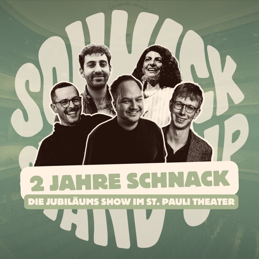 Schnack Stand up goes St. Pauli Theater - 3 Jahre SCHNACK