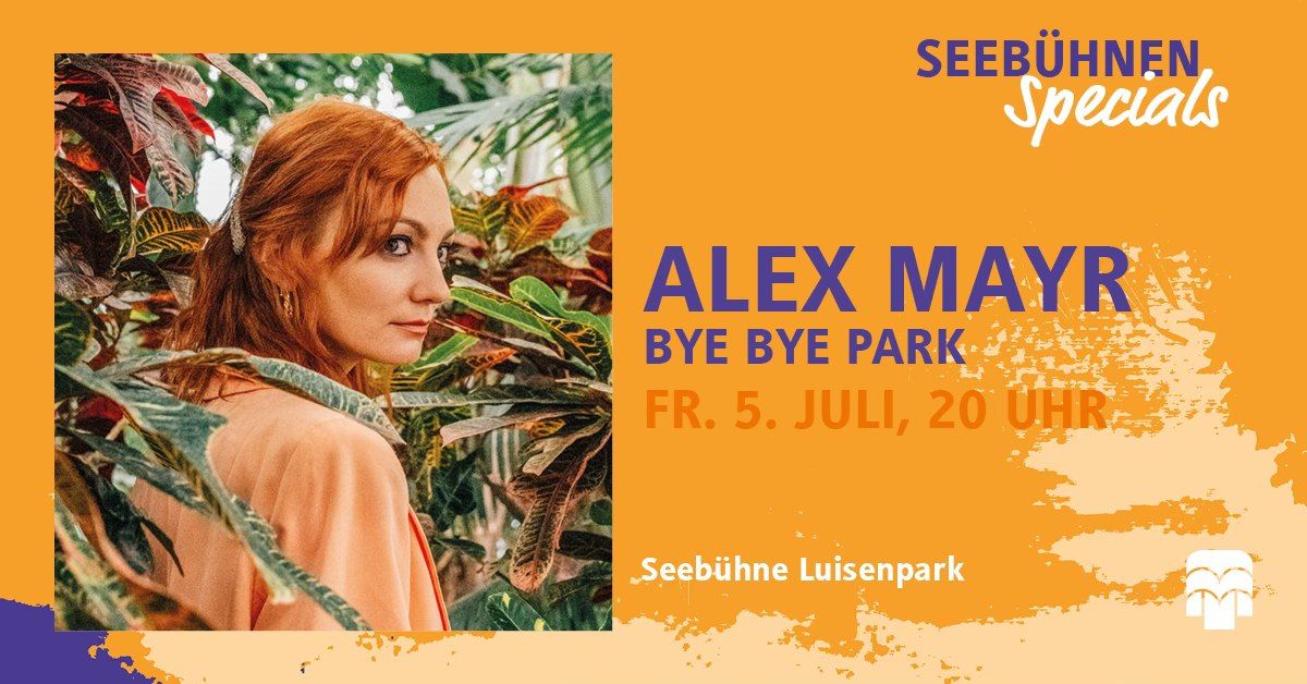 ALEX MAYR \/\/ Bye Bye Park