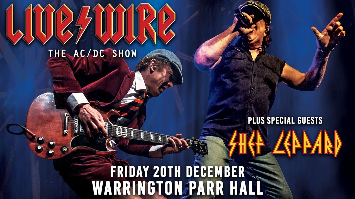 Livewire the AC\/DC show vs Shef Leppard \/\/ Warrington Parr Hall