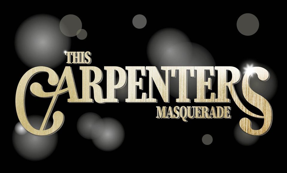 This Carpenters Masquerade Live at The Crescent Theatre, Birmingham