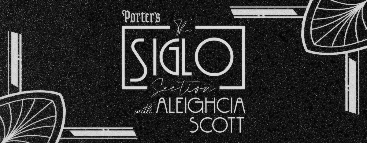 Siglo Section with Aleighcia Scott - Live @ Porter's