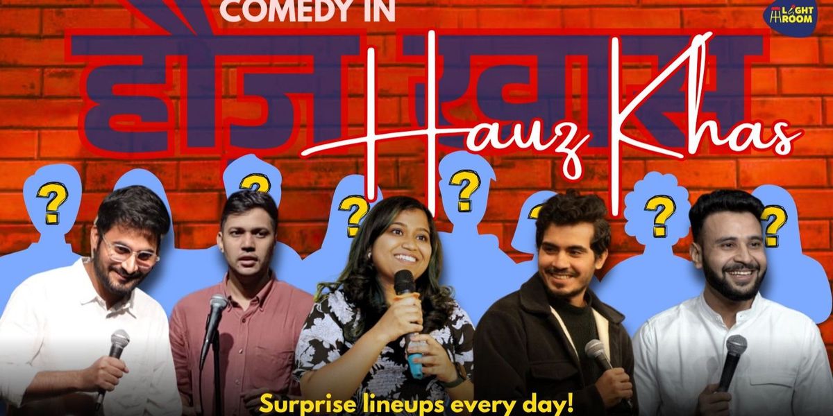STANDUP IN HAUZ KHAS: A COMEDY LINEUP SHOW