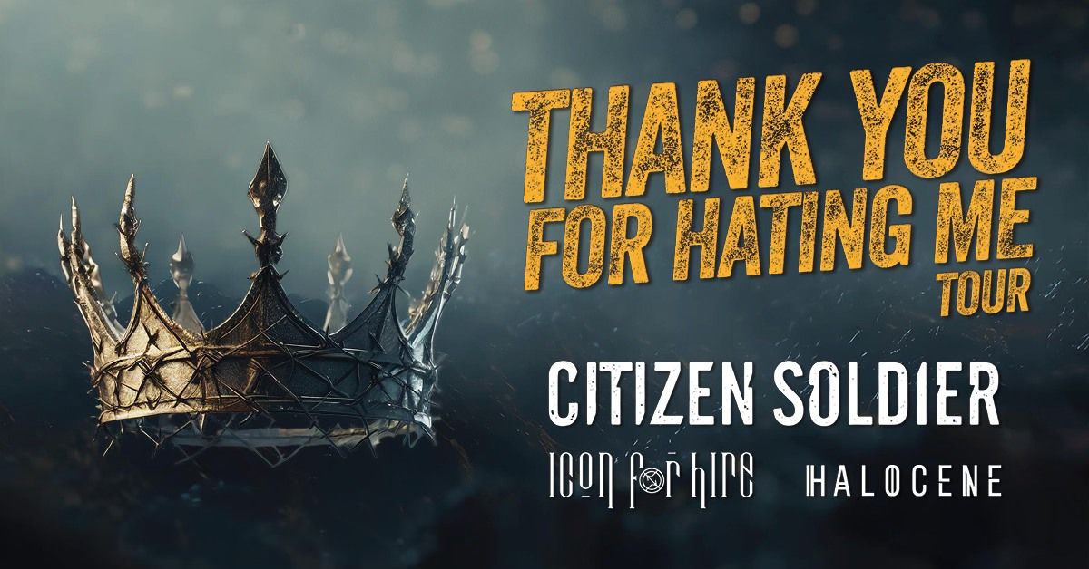 Citizen Soldier with Icon For Hire & Halocene