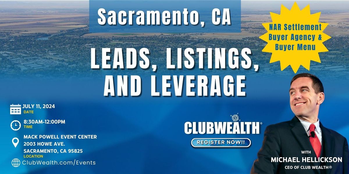 Leads, Listings and Leverage | Sacramento, CA